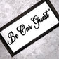 Be Our Guest Sign