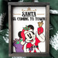 Santa’s Coming to Town Sign