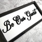 Be Our Guest Sign