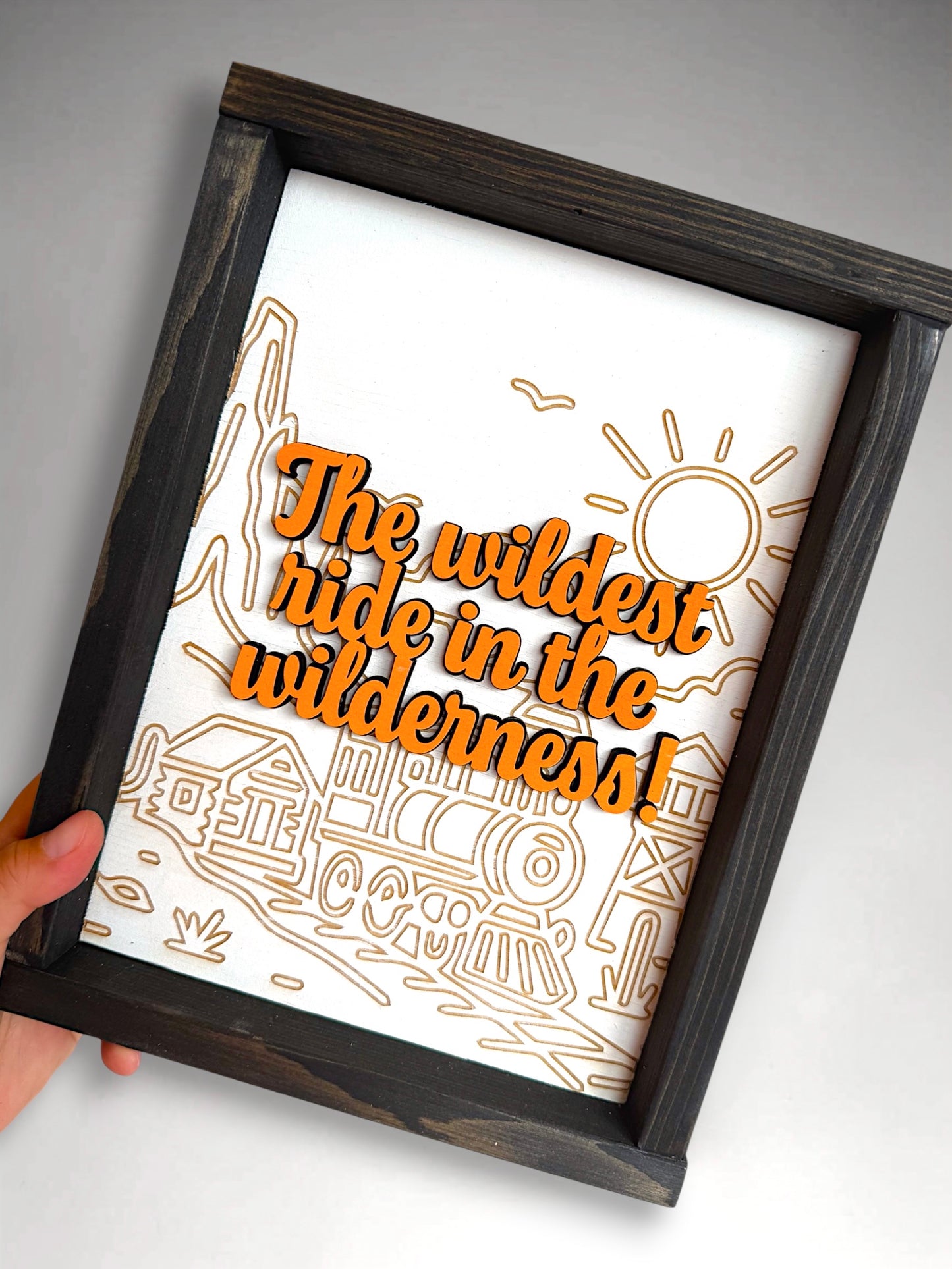 Wildest Ride Quote Sign