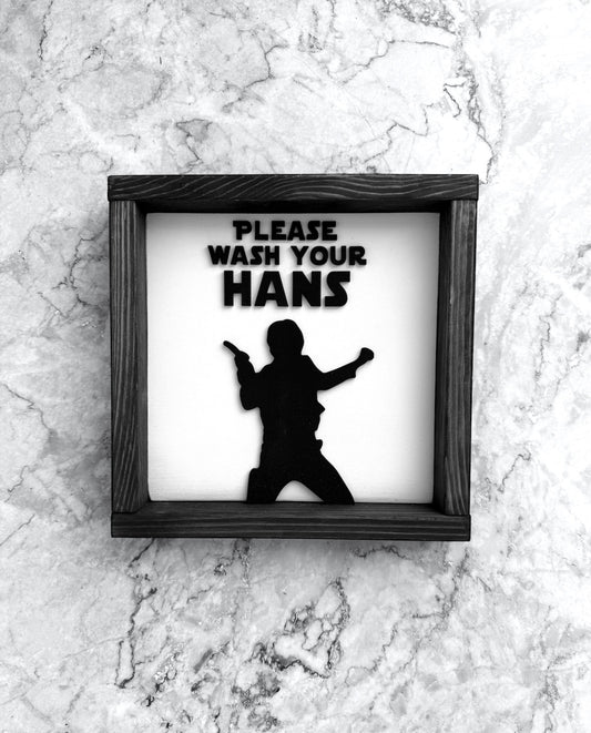 Wash Your Hans Sign