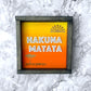 Hakuna Matata Sign